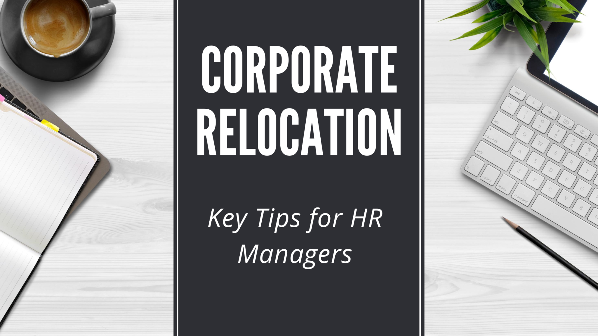corporate-relocation-tips-for-hr-managers